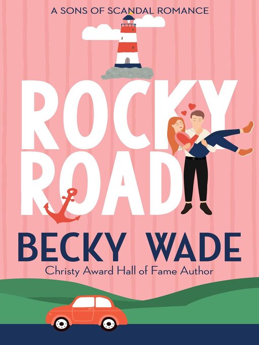 Title details for Rocky Road by Becky Wade - Available